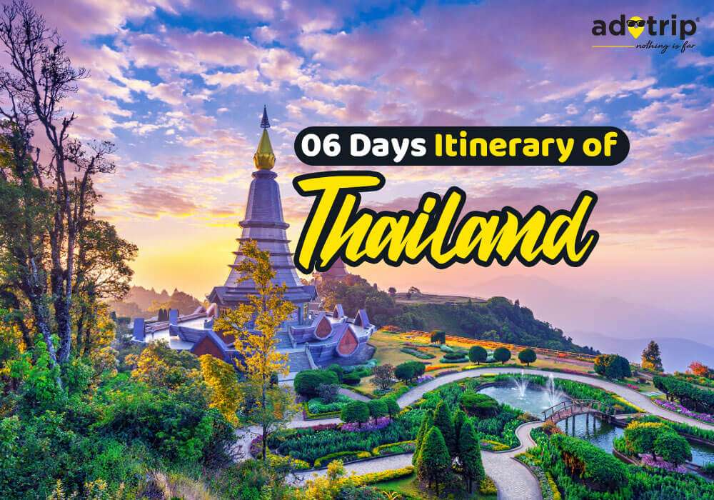 6 Days Itinerary of Thailand